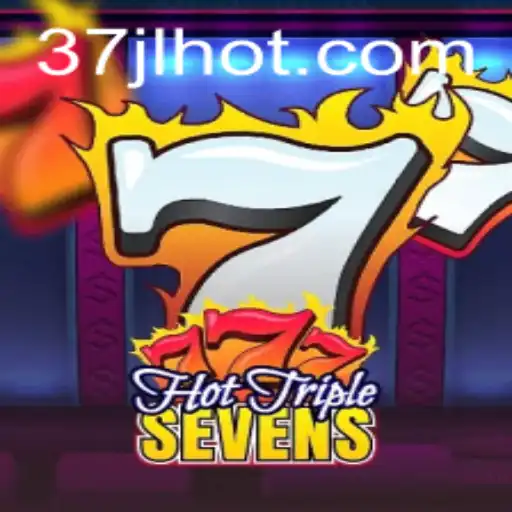 Discover the Exciting World of HotTripleSevens and the Rise of 37JL.COM